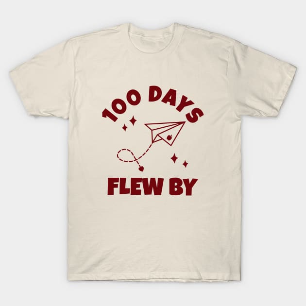 100 Days Flew By - Happy 100 Days Of School celebration party T-Shirt by Petalprints